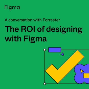 Thumbnail for the ROI of designing with Figma, a conversation with Forrester
