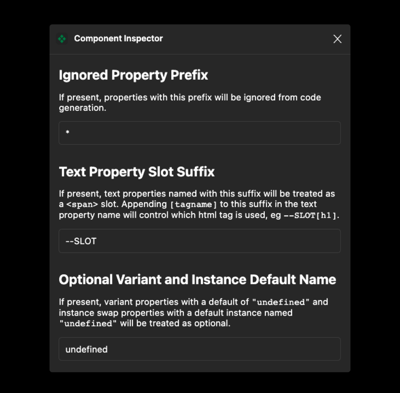 A screenshot of the Component Inspector plugin, with three sections: "Ignored Property Prefix," "Text Property Slot Suffix," "Optional Variant and Instance Default Name."