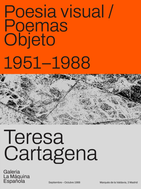 Exhibition poster for Teresa Cartagena's visual poetry and object poems on orange background