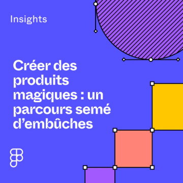 Lien vers le webinaire Créer des produits magiques : un parcours semé d’embûches