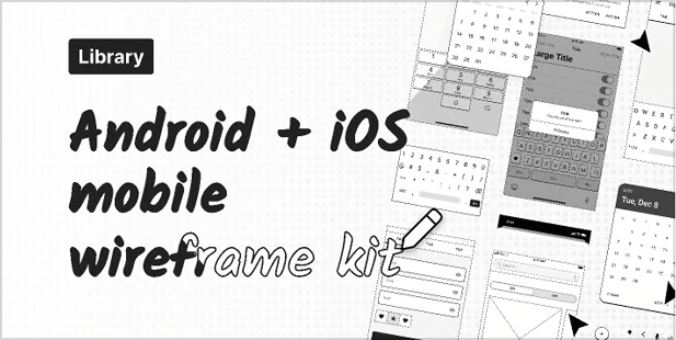 Mobile Wireframe UI Kit template for Android and iOS featuring grayscale wireframe screens for calendar, keyboard, navigation, and various UI components