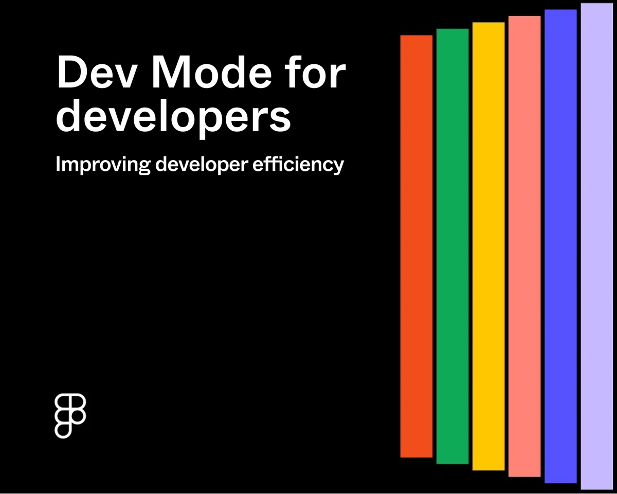 dev mode for developers: improving developer efficiency