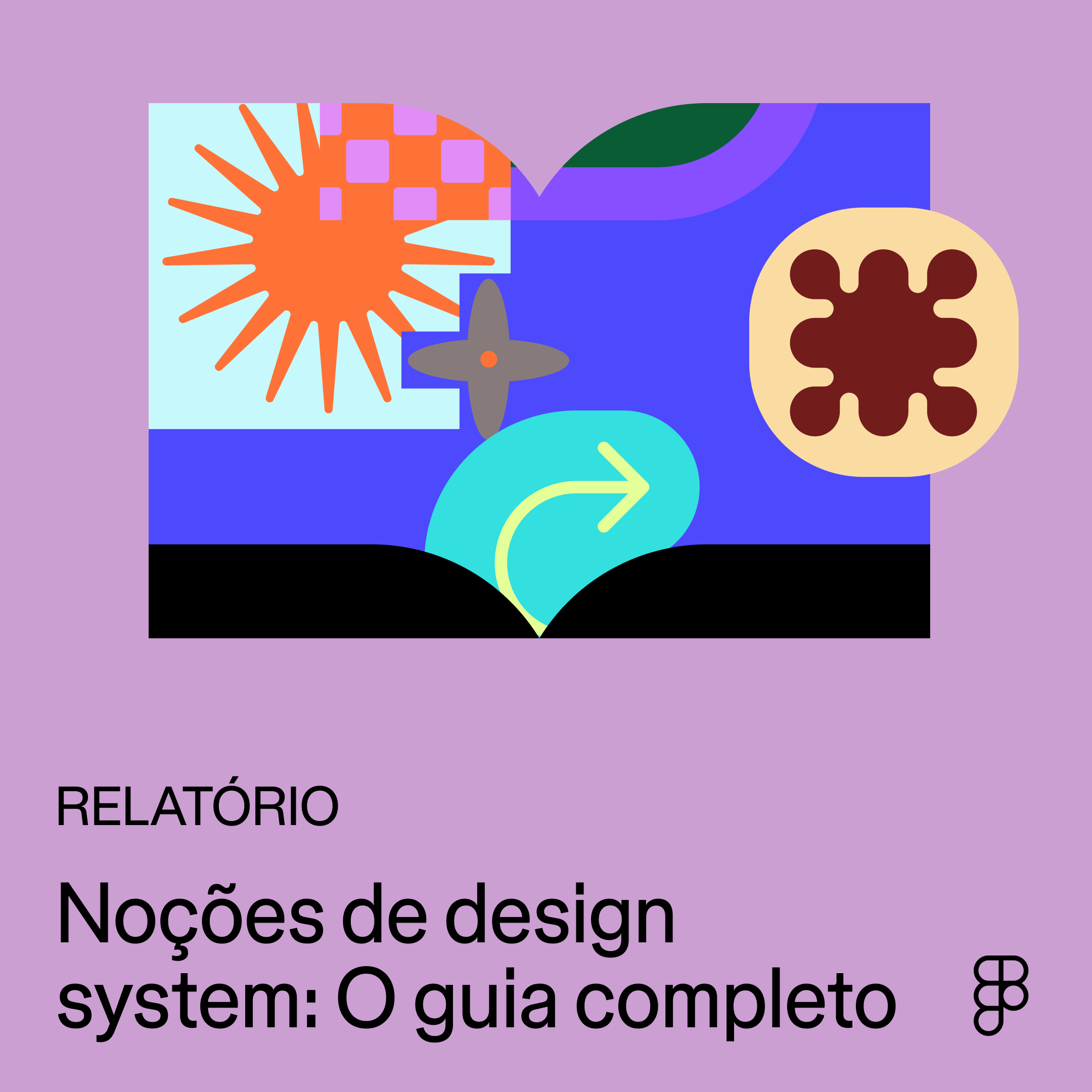 Relatório Noções de design system: O guia completo
