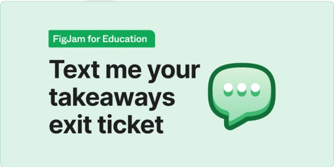 Text me your takeaways exit ticket