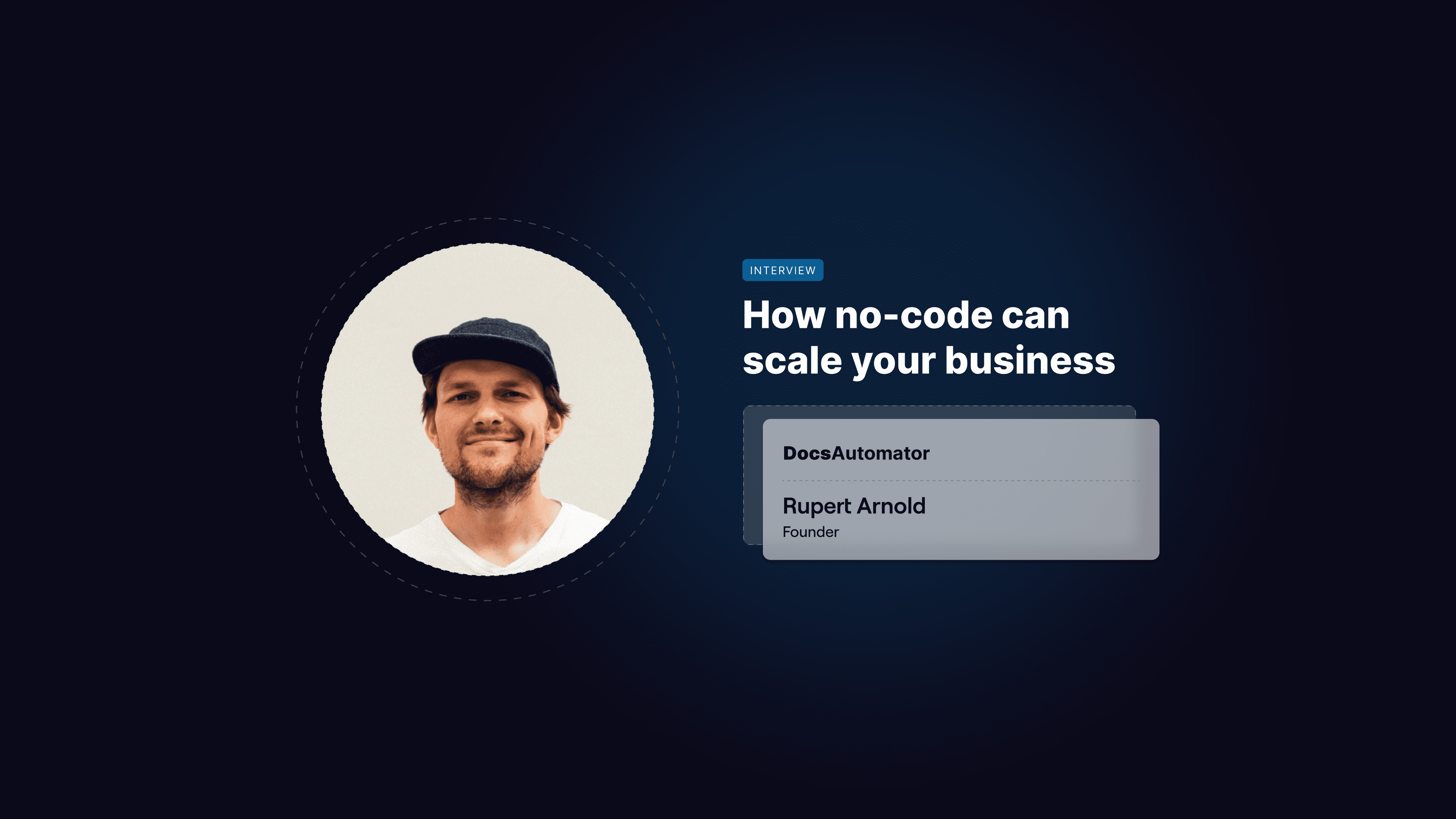 Scaling Business with No-Code (with Rupert Arnold of DocsAutomator)