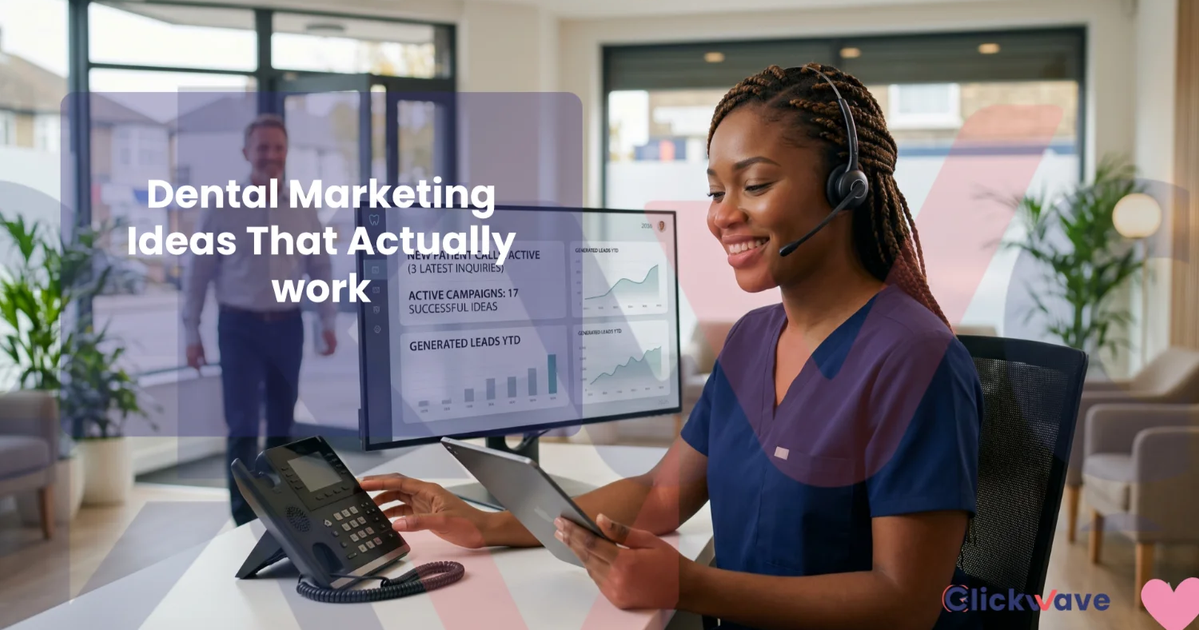 17 Dental Marketing Ideas That Actually Generate New Patient Calls in 2026