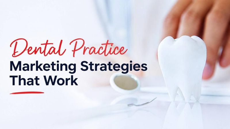 Dental Practice Marketing Strategies That Work in 2026: A Ranked Guide