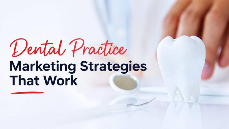 Dental Practice Marketing Strategies That Work in 2026: A Ranked Guide