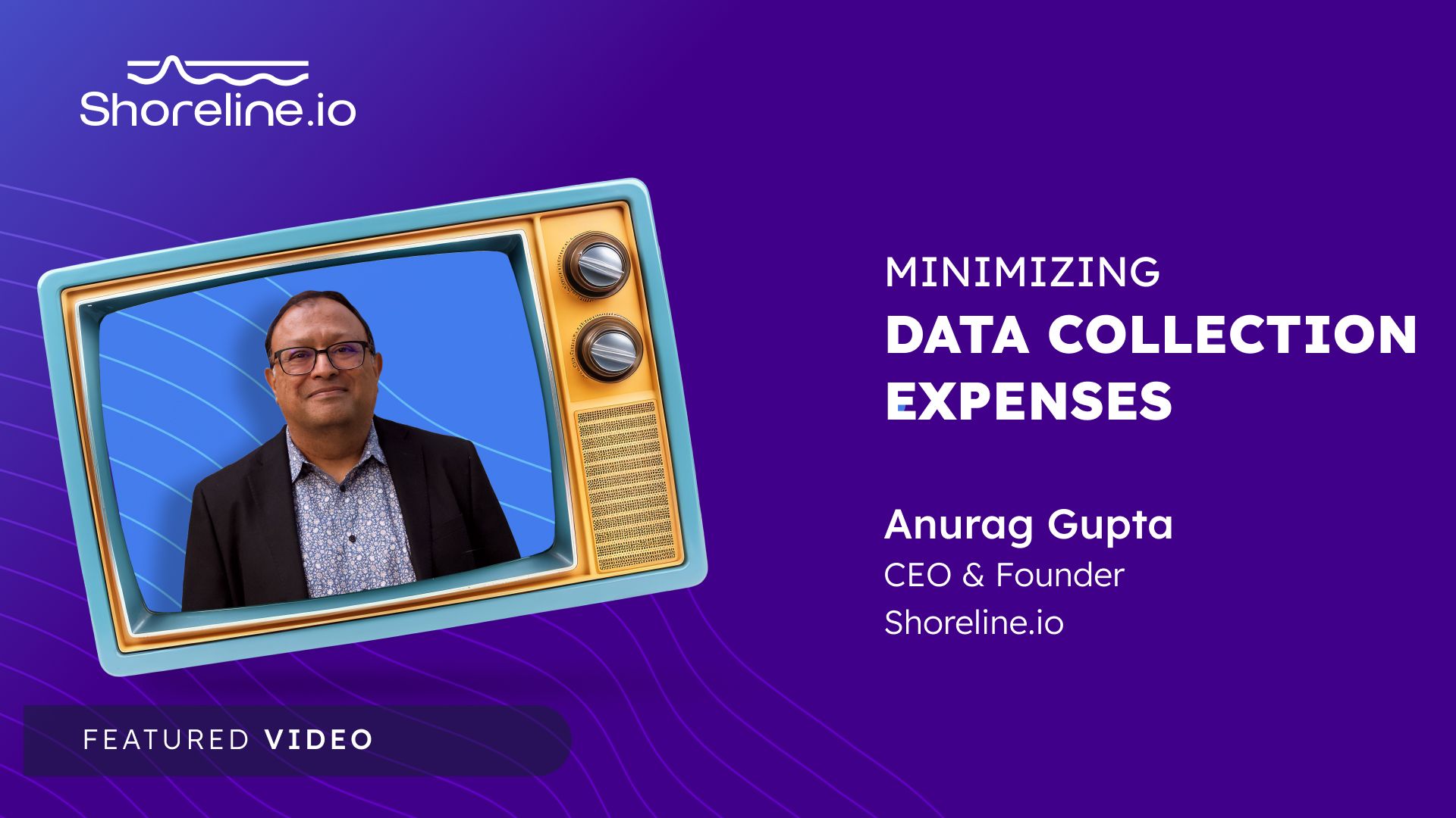 Anurag Gupta, CEO of Shoreline.io on Minimizing Data Collection Expenses