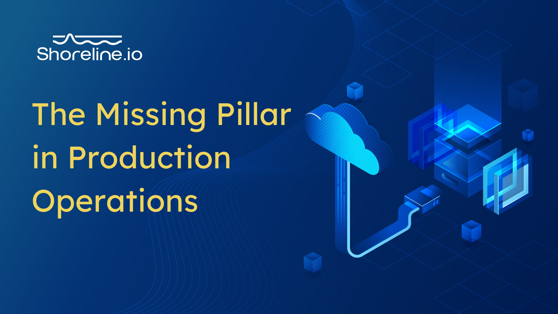 The missing pillar in production operations