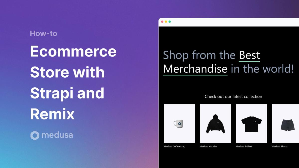 Medusa - Create An Ecommerce Storefront With Medusa, Strapi, And Remix