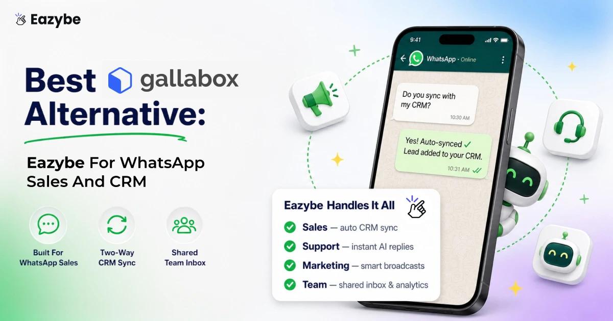 Best Gallabox Alternative: Eazybe For WhatsApp Sales And CRM