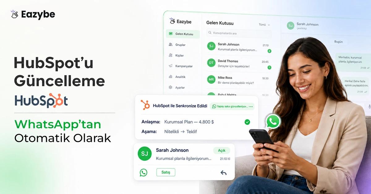 HubSpot'u WhatsApp'tan Otomatik Olarak Nasıl Güncellersiniz