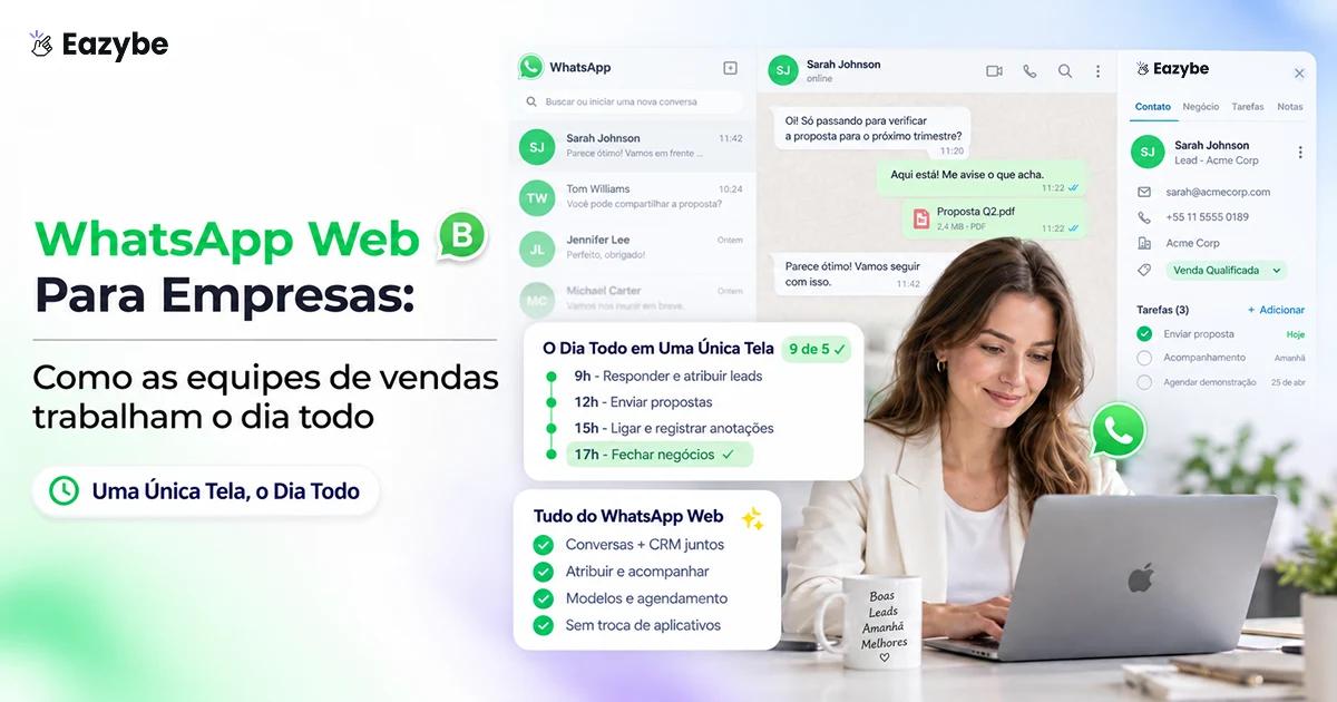 WhatsApp Web para empresas: como os times de vendas tocam o dia inteiro