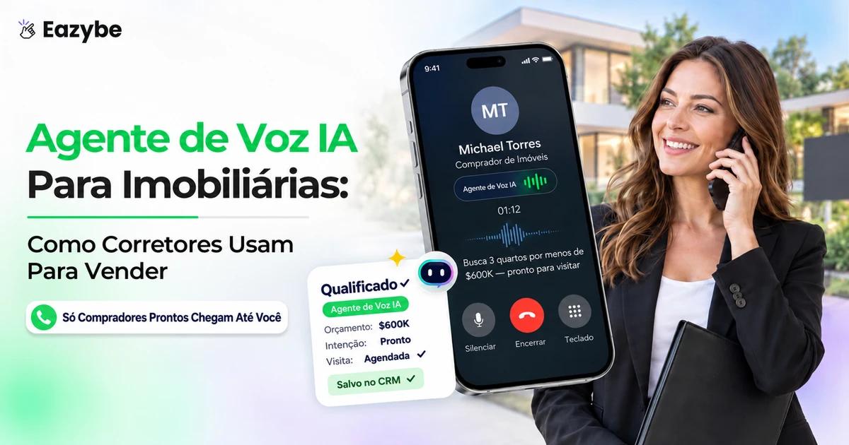 Agente de voz com IA para o mercado imobiliário: recursos, benefícios e como ele qualifica leads