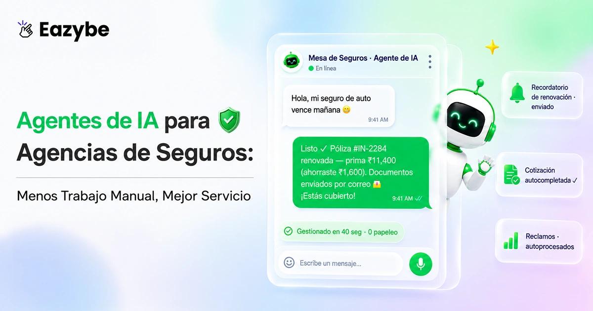 Agentes de IA para agencias de seguros: menos trabajo manual, mejor servicio