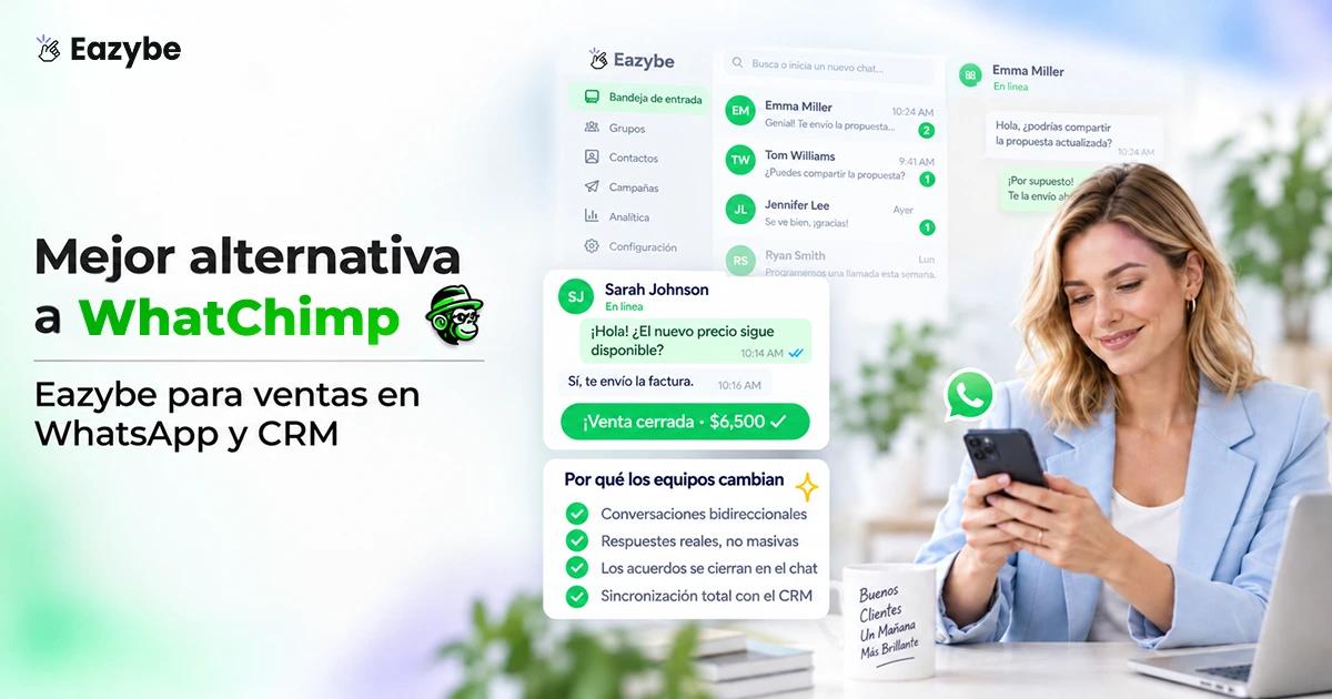 La mejor alternativa a WhatChimp: Eazybe para ventas por WhatsApp y CRM