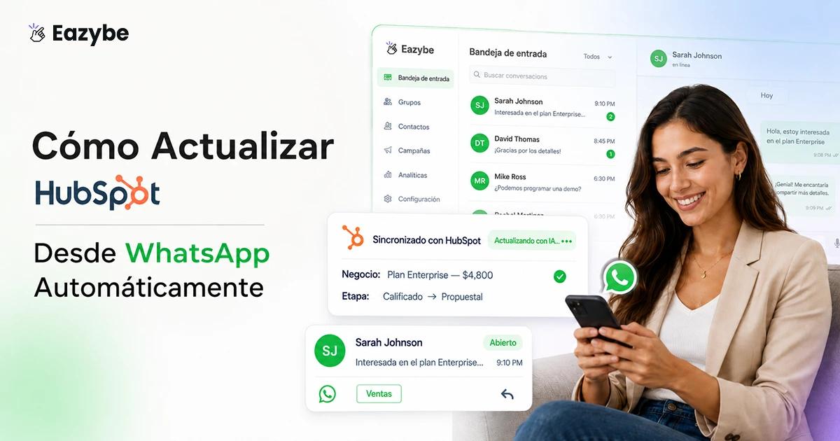 Cómo Actualizar HubSpot Desde WhatsApp Automáticamente