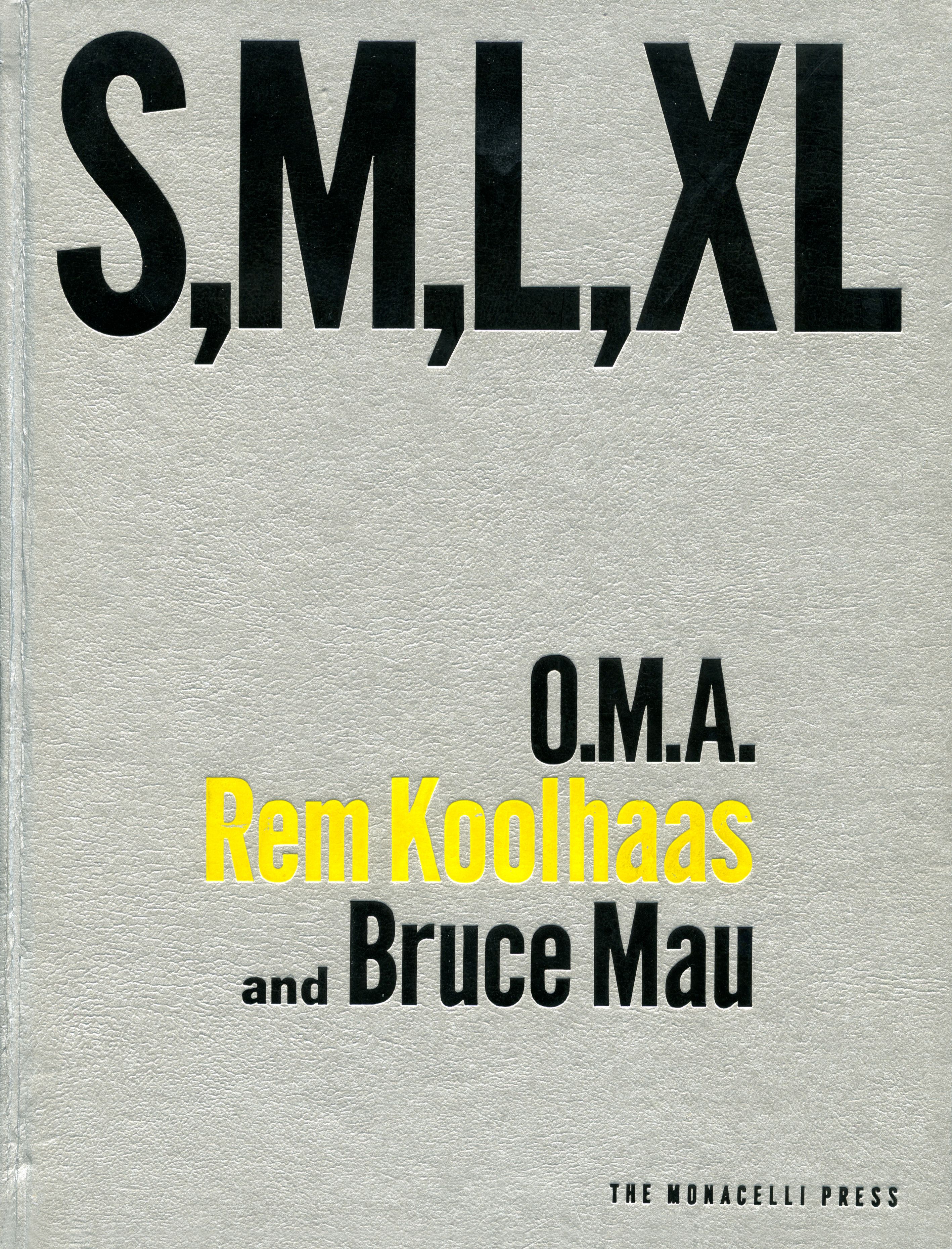 S M L XL: Rem Koolhaas, Bruce Mau, Hans Werlemann: 9781885254863:  : Books