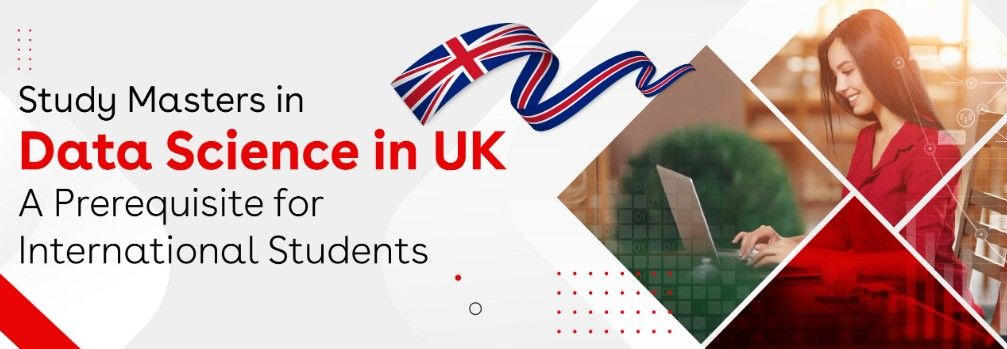 Top Universities for MS in Data Science in UK and How to Get Admitted