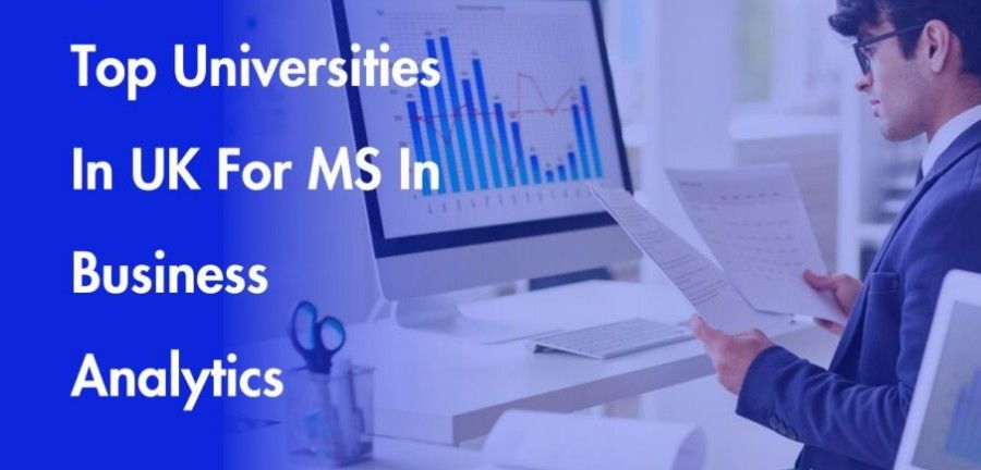 Top Universities for Business Analytics in UK: Programs, Fees & Admission Process