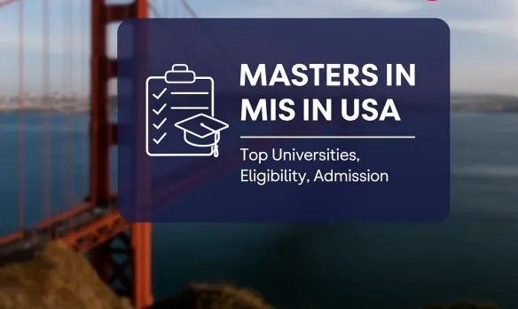 Masters in Information Systems (MIS) in USA: Best Universities & Job Prospects
