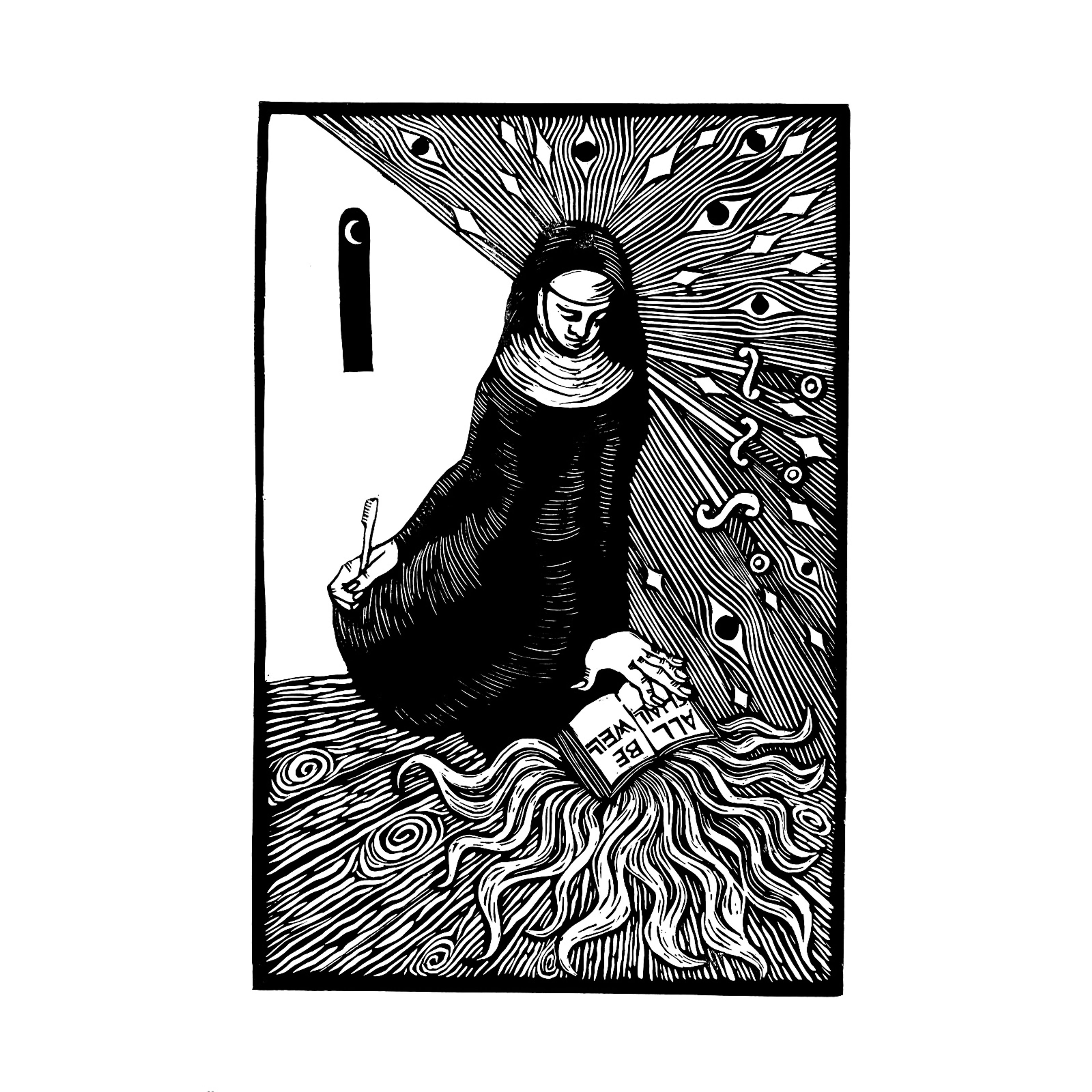 black and white graphic print; woman in religious Christian clothing with head covering kneeling with hand on book which reads ALL SHALL BE WELL; Divine light emanating from her