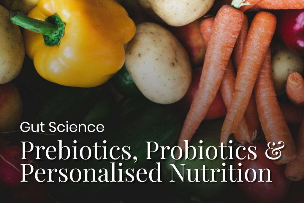 Prebiotics, Probiotics, and Personalised Nutrition