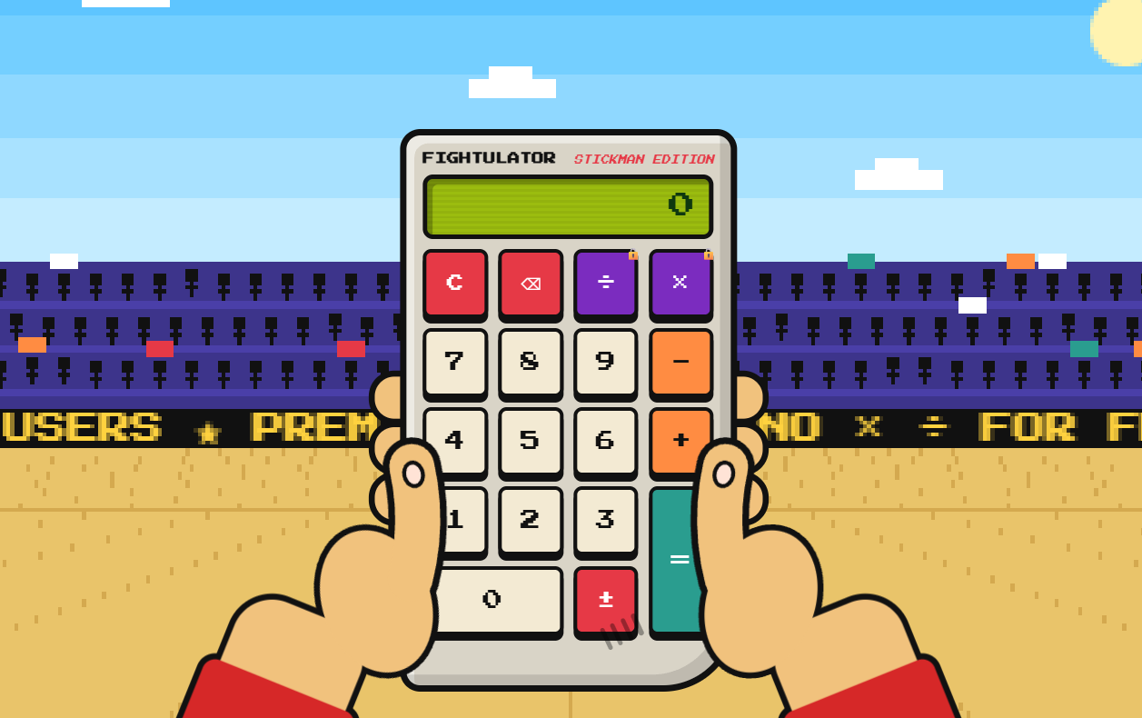 The Fightulator calculator, a chunky pixel-art device labelled "FIGHTULATOR · STICKMAN EDITION" showing 0, held in two cartoon hands with the thumbs over the keys, in front of a stadium crowd of stickmen. The × and ÷ keys have small padlocks.