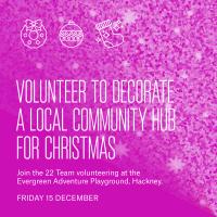 Volunteer to decorate a local community hub for Christmas 