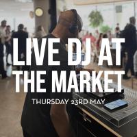 Live DJ at The Market