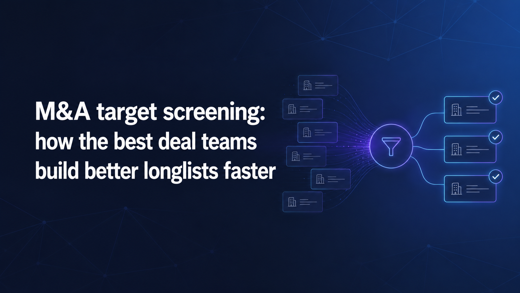 M&A target screening: how to build better longlists
