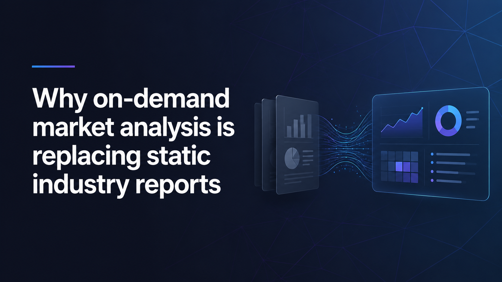 Why static industry reports are no longer enough