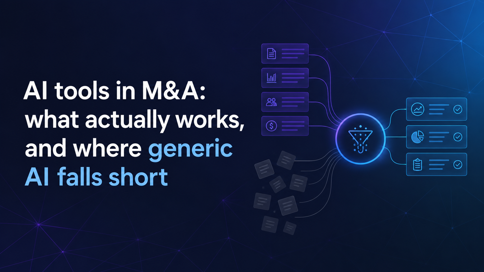 AI tools in M&A: what actually works, and where generic AI falls short