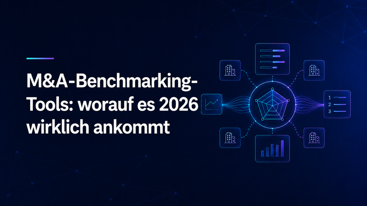 M&A-Benchmarking-Tools: worauf es 2026 wirklich ankommt
