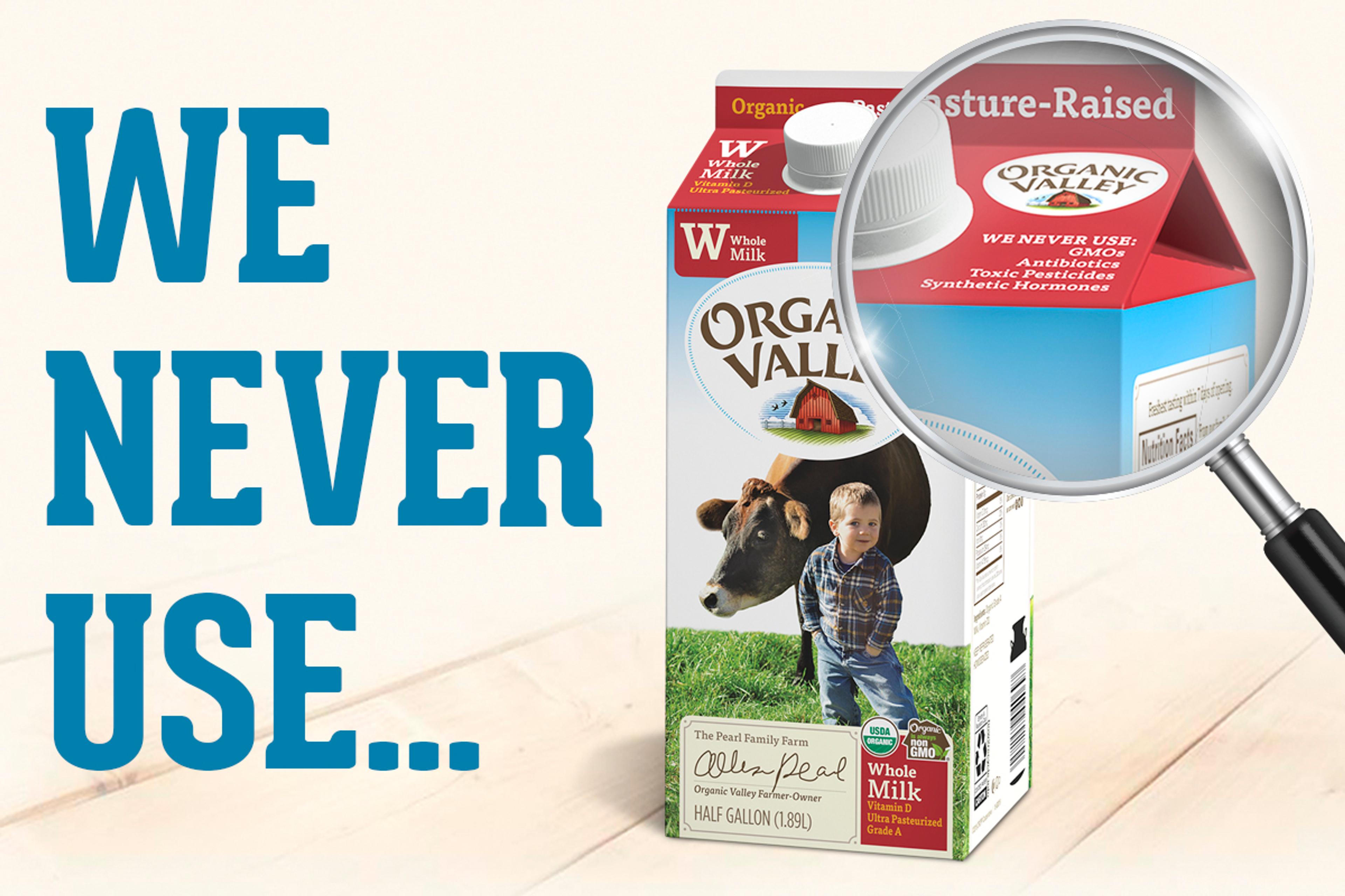 We never use statement magnified on an Organic Valley milk carton.