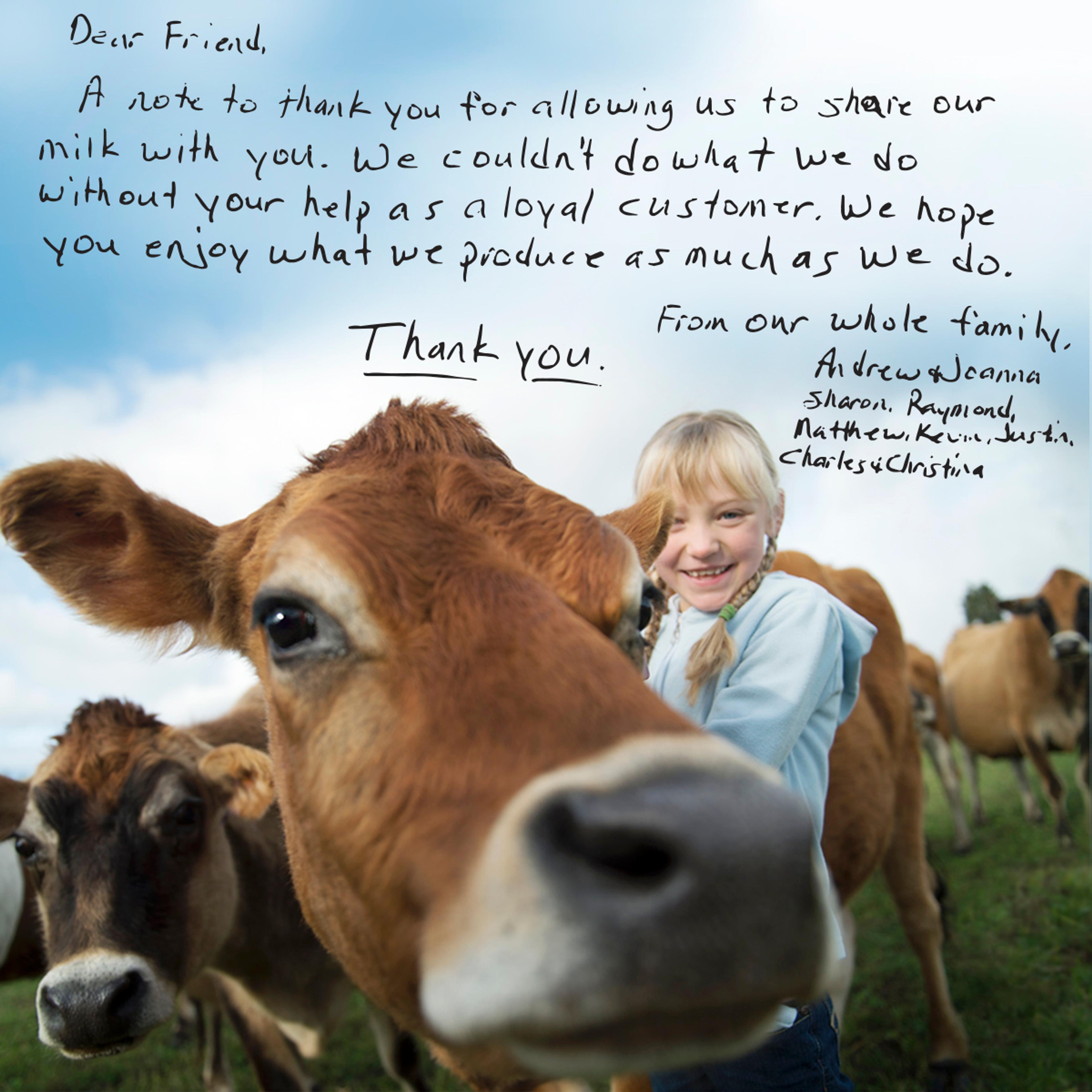 A farm family says thank you for allowing us to share our milk with you.