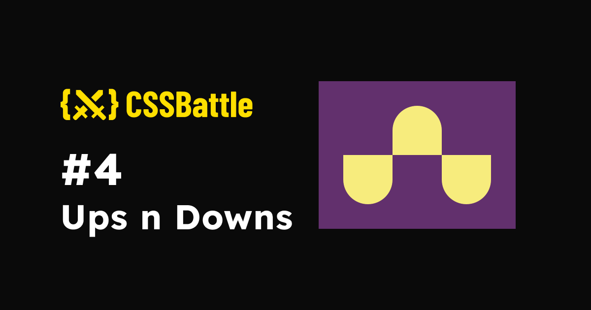 CSS Battle: #4 - Ups n Downs - Jatin Sharma