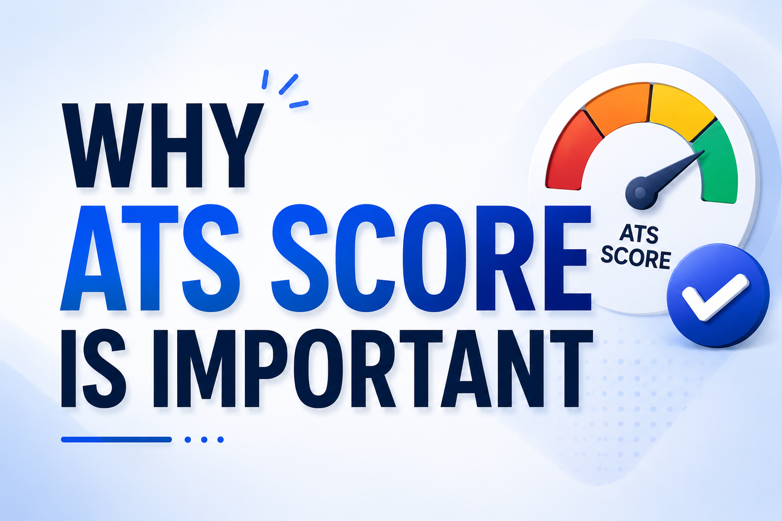 Why ATS Score Is Important: The Complete Guide to Getting Past Applicant Tracking Systems in 2026