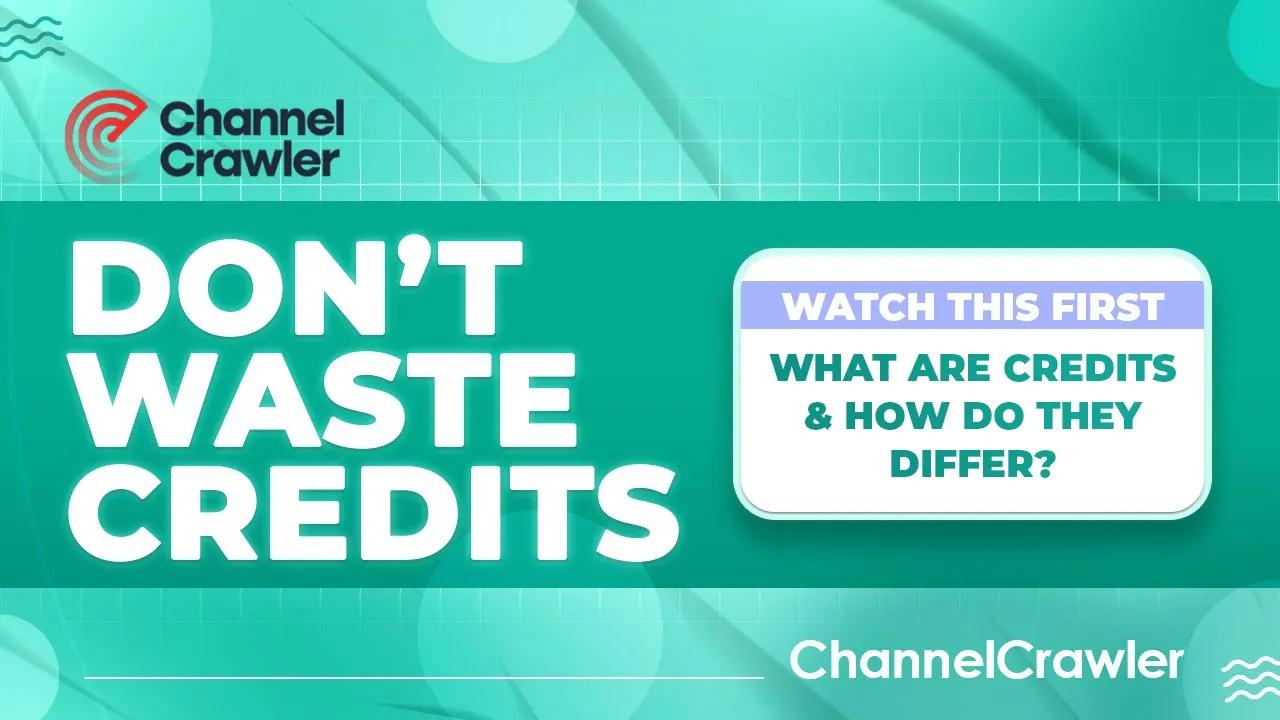 Get The Most From Every Search: A Guide to ChannelCrawler Credits