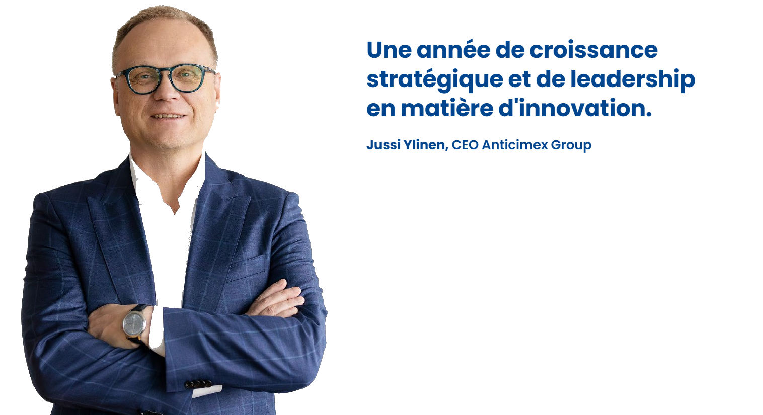 Jussi Ylinen, CEO of Anticimex Group, smiling with arms crossed, next to the text: "A year of strategic growth and leadership in innovation."