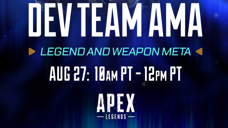 Apex Legends AMA Legend & Weapon Balance Live Hari Ini 27 Agustus — Respawn Jawab Pertanyaan Meta 10 AM-12 PM PT