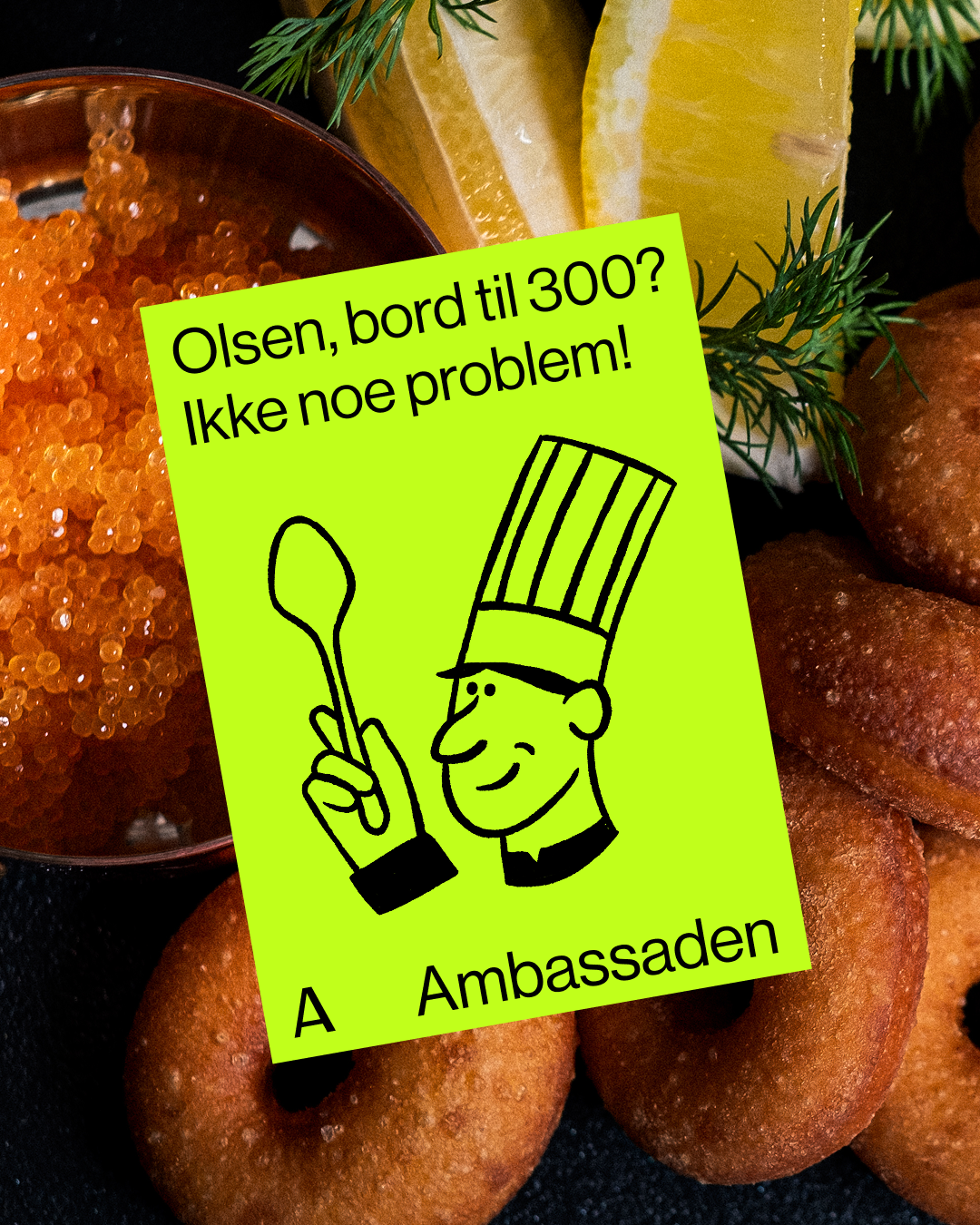 Some-annonse med illustrasjon av en kokk. Tekst: Olsen, bord til 300? Ikke noe problem
