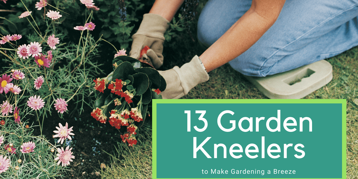 13 Garden Kneelers to Make Gardening a Breeze