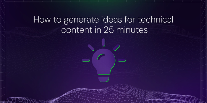 How to generate ideas for technical content in 25 minutes