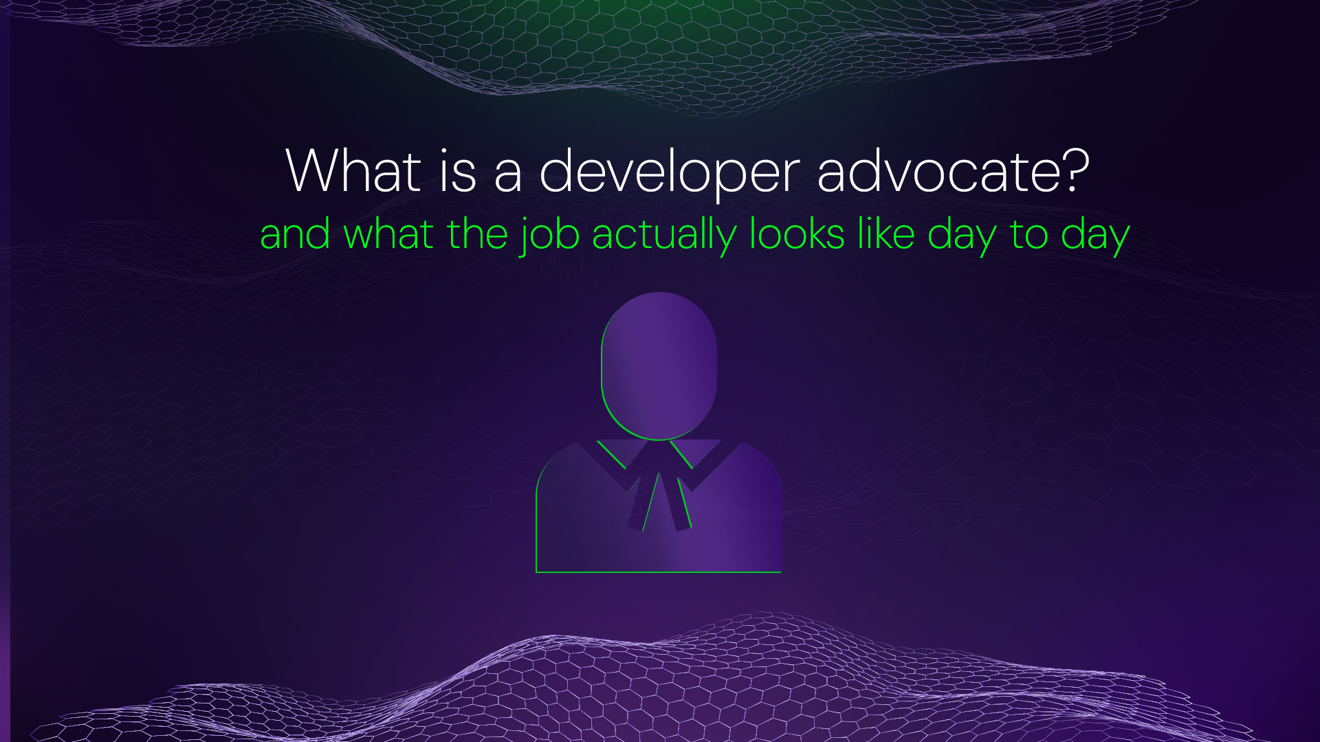 What is a developer advocate? The role, the work, and how to get in