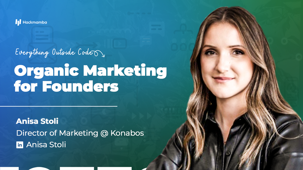 Organic Marketing for Founders - EOC with Anisa Stoli