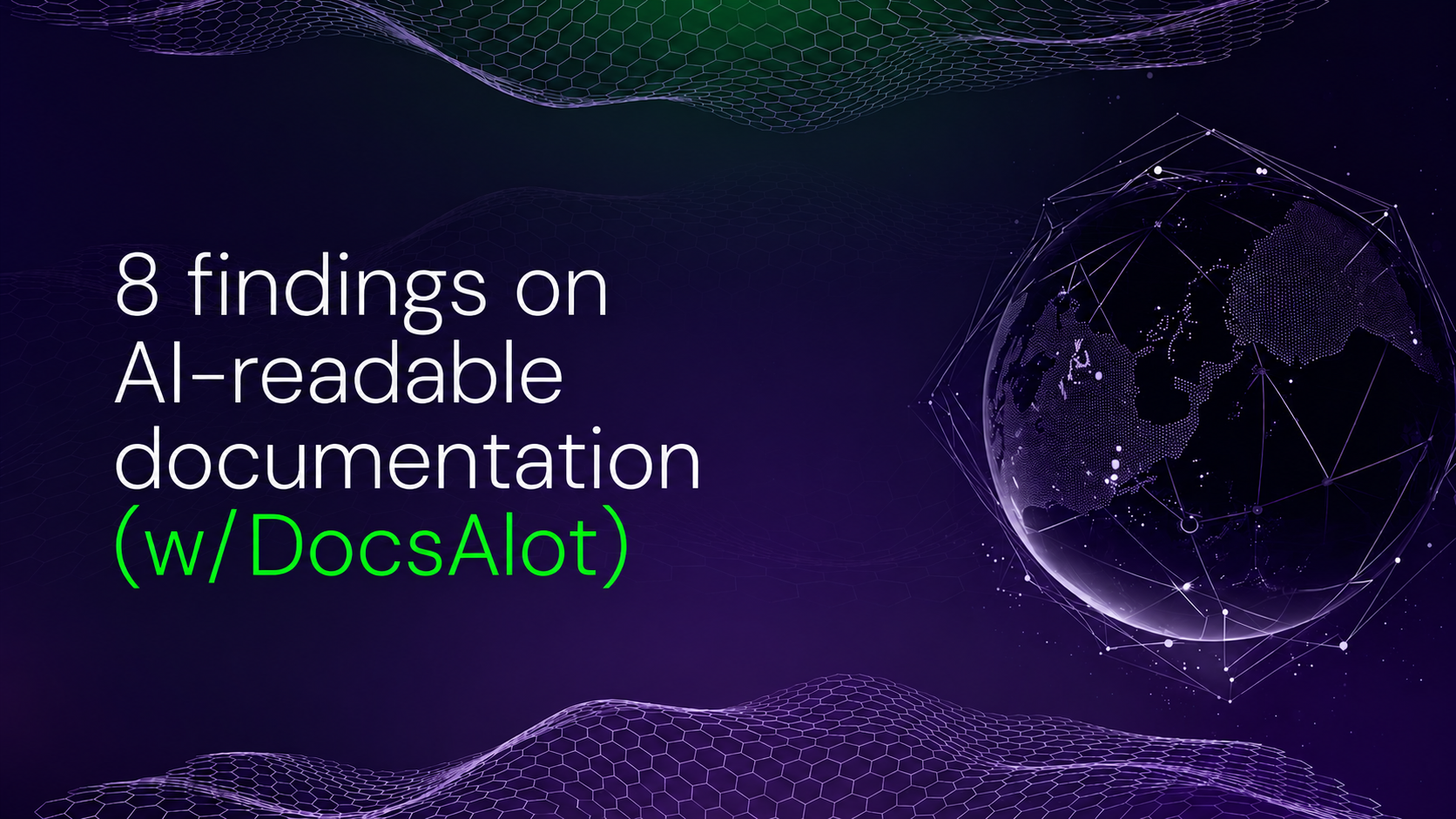 8 findings on AI-readable documentation (w/DocsAlot)