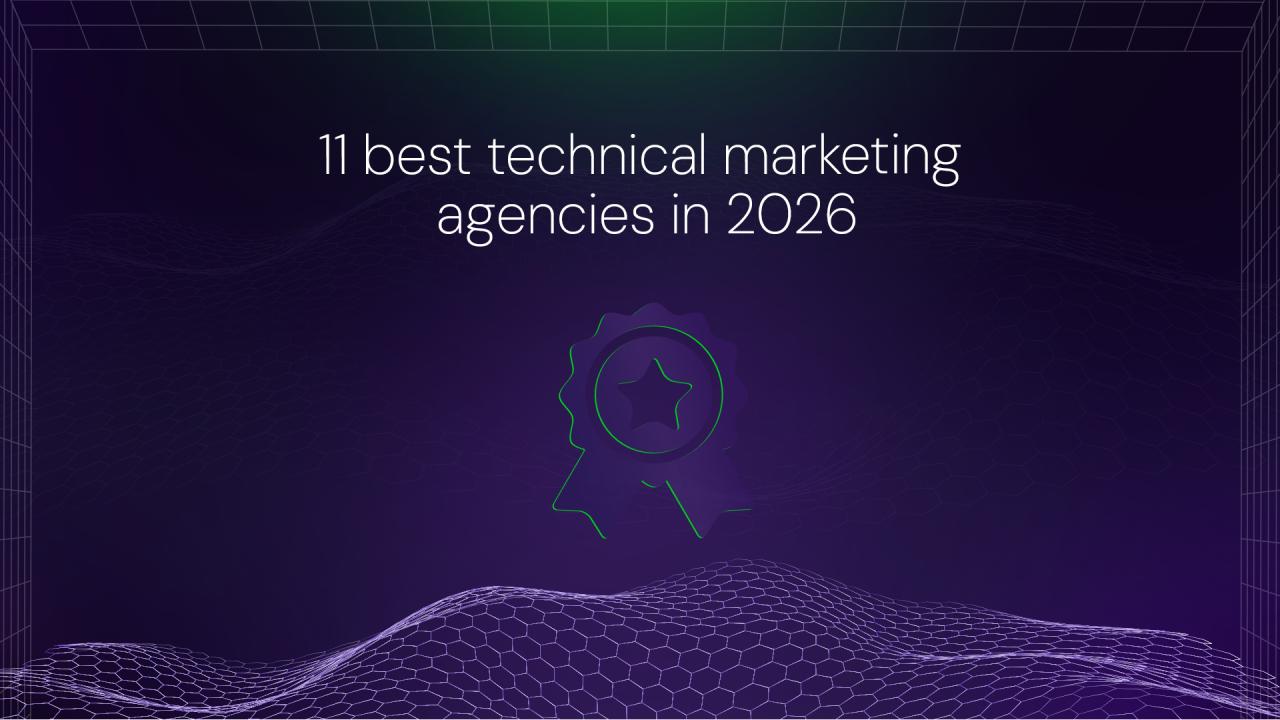 11 best technical marketing agencies in 2026 (by vertical)
