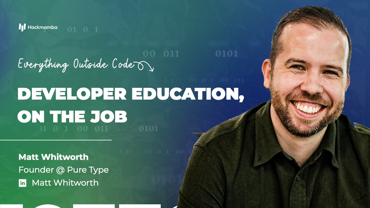 How developers learn better, on the job - EOC with Matt Whitworth